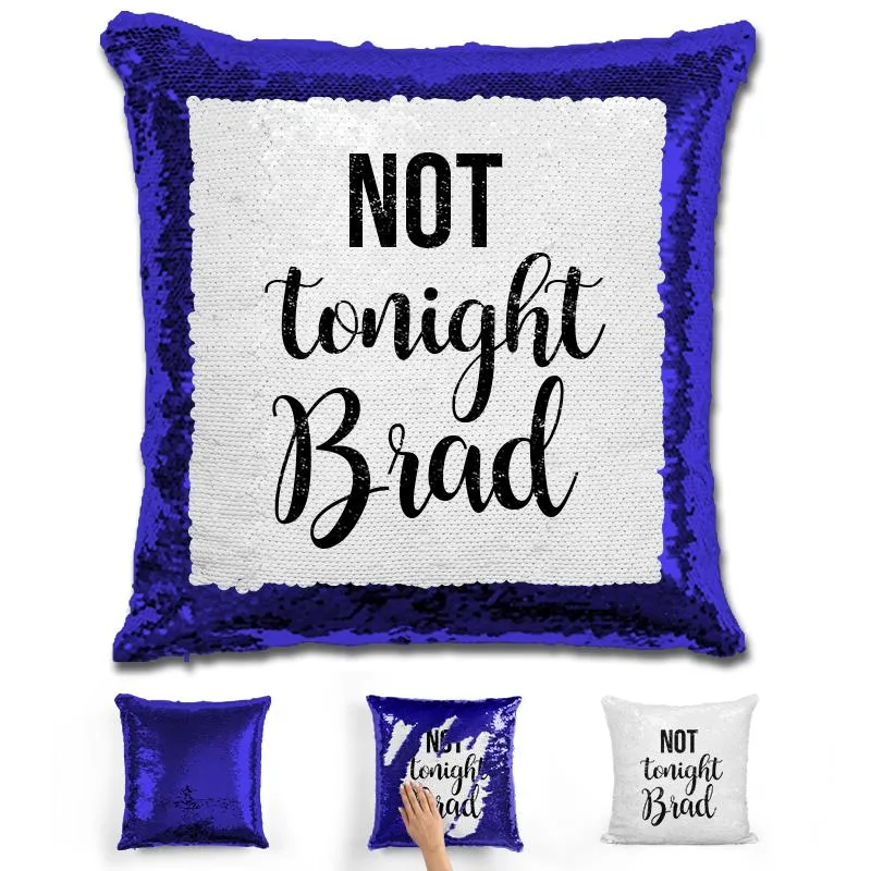 Not Tonight Brad Magic Sequin Pillow